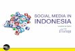 Social Media in Indonesia - Social Media for Social Good
