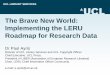 Paul Ayris: The Brave New World: implementing the LERU Roadmap for Research Data