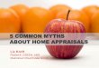 5 Common Myths About Home Appraisals
