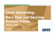 Client Onboarding - More Than Just Securing Account Access