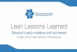 Lean lessons learned - lean startup methodology and lessons learned from Blossom