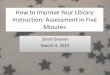 Steiner Workshop: How to Improve Your Library Instruction