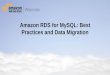 Amazon RDS for MySQL: Best Practices and Migration