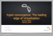 Hyperconverged Infrastructure: The Leading Edge of Virtualization