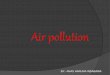 Air pollution: source, effect and cont