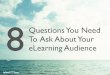 8 Questions to Ask about your eLearning Audience