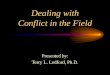 Dealing With Conflict in the Field