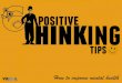 6 Positive Thinking Tips – How To Improve Mental Health