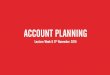 Week 7 account planning