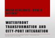DUBLIN GATEWAY - WATERFRONT TRANSFORMATION AND CITY-PORT INTEGRATION