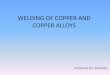 Copper alloys welding