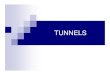 Tunnels concepts