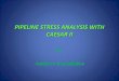 Pipeline stress analysis with ceaser ii