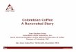 Colombian Coffee A Renovated Story