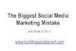 The biggest social media marketing mistake