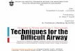 Techniques for the Difficult Airway
