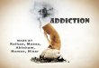 Addiction By Raja Raihan