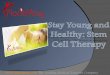 Stay Young and Healthy with Stem Cell Therapy