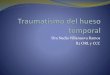 Traumatismo del hueso temporal
