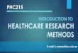 HEALTHCARE RESEARCH METHODS: Primary Studies: Selecting a Sample Population and estimating sample size