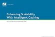 Enhancing scalability with intelligent caching