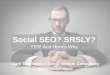 Social SEO? SRSLY? Hell Yes and Here's Why! - Zenith Duluth 2015
