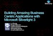 Building Amazing Business Centric Applications with Microsoft Silverlight 3