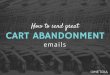How to send great cart abandonment emails