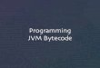 Programming JVM Bytecode with Jitescript