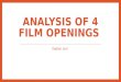 Analysis of 4 film openings