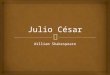 William Shakespeare: Julio César