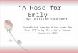 Faulkner rose for_emily_2