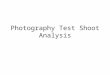 Photography test shoot analysis