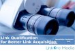 Link Qualification for Better Link Acquisition