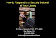 Albrecht Workshop: How to Respond to a Security Incident at Your Library