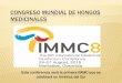 8 Congreso Internacional de Hongos Medicinales – IMMC 8