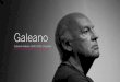 Eduardo Galeano: 15 Quotes Every Content Marketer Should Know