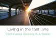 Continuous delivery & Alfresco - Living in the fast lane