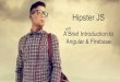 Hipster JS: Angular & Firebase (Tri-JS Meetup)