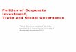 Politics of Corporate Investment, Trade and Global Governance