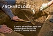 Anthropology: Archaeology