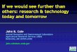 If we would see further than others: research & technology today and tomorrow