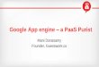 Google App engine – a PaaS Purist