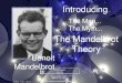 The Man, The Myth, The Mandelbrot Theory