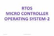 RTOS MICRO CONTROLLER OPERATING SYSTEM-2