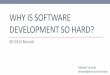 Why Is Managing Software So Hard?