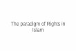 The paradigm of rights in islam