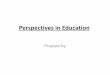 Perspectives in education