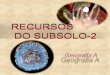 Recursos do Subsolo-2