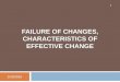 Failure of changes, characteristics of effective change